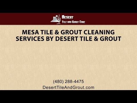 Mesa Tile &amp; Grout Cleaning Services By Desert Tile