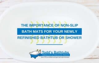 The Importance Of Non-Slip Bath Mats For Your Newly Refinished Bathtub Or Shower
