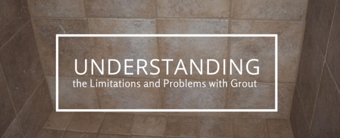Understanding the limitations and problems with grout