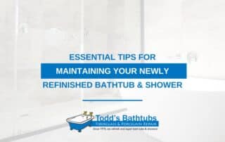 Essential Tips For Maintaining Your Newly Refinished Bathtub & Shower